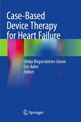 Abbildung von Birgersdotter-Green / Adler | Case-Based Device Therapy for Heart Failure | 1. Auflage | 2022 | beck-shop.de
