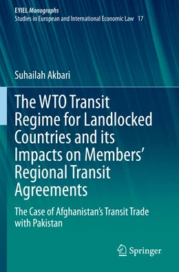 Abbildung von Akbari | The WTO Transit Regime for Landlocked Countries and its Impacts on Members’ Regional Transit Agreements | 1. Auflage | 2022 | beck-shop.de