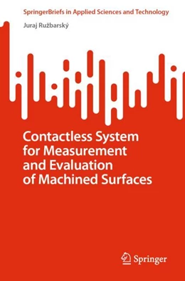 Abbildung von Ružbarský | Contactless System for Measurement and Evaluation of Machined Surfaces | 1. Auflage | 2022 | beck-shop.de
