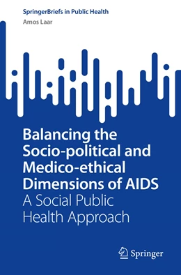 Abbildung von Laar | Balancing the Socio-political and Medico-ethical Dimensions of HIV | 1. Auflage | 2022 | beck-shop.de