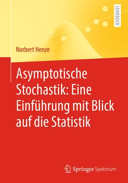 Abbildung von Henze | Asymptotische Stochastik: Eine Einführung mit Blick auf die Statistik | 1. Auflage | 2022 | beck-shop.de