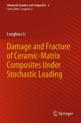 Abbildung von Li | Damage and Fracture of Ceramic-Matrix Composites Under Stochastic Loading | 1. Auflage | 2022 | 2 | beck-shop.de