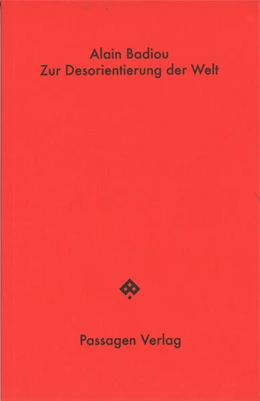 Abbildung von Badiou | Zur Orientierungslosigkeit der Welt | 1. Auflage | 2022 | beck-shop.de