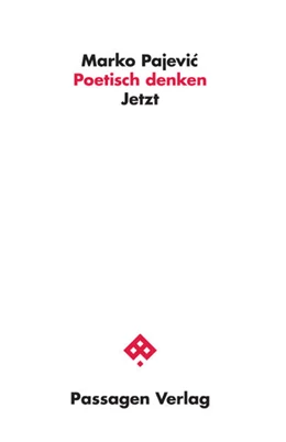 Abbildung von Pajevic | Poetisch denken | 1. Auflage | 2022 | beck-shop.de