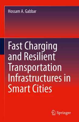 Abbildung von Gabbar | Fast Charging and Resilient Transportation Infrastructures in Smart Cities | 1. Auflage | 2022 | beck-shop.de