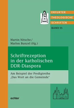 Abbildung von Nitsche / Bunzel | Bibelrezeption, Zensurmechanismen und homiletische Fragestellungen in der katholischen DDR-Diaspora | 1. Auflage | 2023 | beck-shop.de