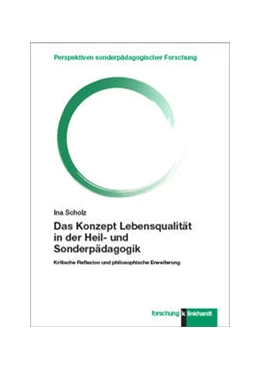 Abbildung von Scholz | Das Konzept Lebensqualität in der Heil- und Sonderpädagogik | 1. Auflage | 2022 | beck-shop.de