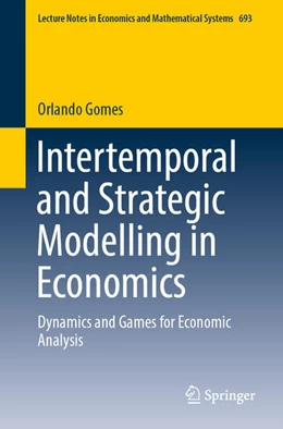 Abbildung von Gomes | Intertemporal and Strategic Modelling in Economics | 1. Auflage | 2022 | beck-shop.de