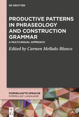 Abbildung von Mellado Blanco | Productive Patterns in Phraseology and Construction Grammar | 1. Auflage | 2021 | beck-shop.de