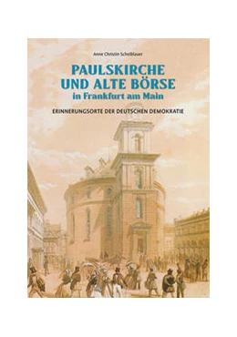 Abbildung von Scheiblauer | Paulskirche und Alte Börse in Frankfurt am Main | 1. Auflage | 2022 | beck-shop.de