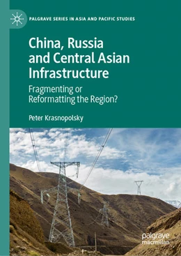 Abbildung von Krasnopolsky | China, Russia and Central Asian Infrastructure | 1. Auflage | 2022 | beck-shop.de
