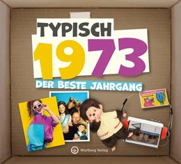 Abbildung von Wartberg Verlag | Typisch 1973 - Der beste Jahrgang | 1. Auflage | 2022 | beck-shop.de