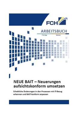 Abbildung von Arnsberg / Astel | NEUE BAIT – Neuerungen aufsichtskonform umsetzen | 1. Auflage | 2022 | beck-shop.de