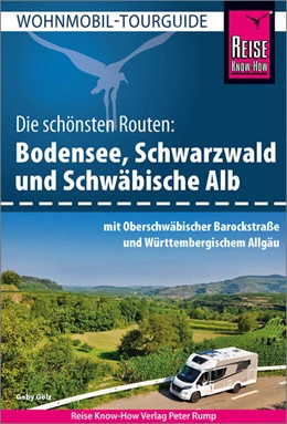 Abbildung von Gölz | Reise Know-How Wohnmobil-Tourguide Bodensee, Schwarzwald und Schwäbische Alb mit Oberschwäbischer Barockstraße und Württembergischem Allgäu | 2. Auflage | 2022 | beck-shop.de