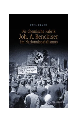 Abbildung von Erker | Die chemische Fabrik Joh. A. Benckiser im Nationalsozialismus | 1. Auflage | 2023 | beck-shop.de