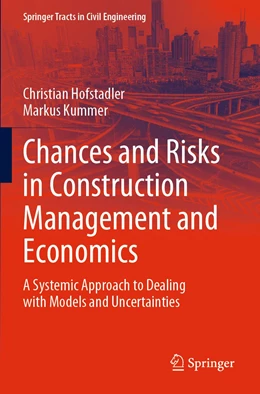 Abbildung von Hofstadler / Kummer | Chances and Risks in Construction Management and Economics | 1. Auflage | 2022 | beck-shop.de