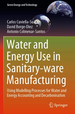 Abbildung von Cuviella-Suárez / Borge-Diez | Water and Energy Use in Sanitary-ware Manufacturing | 1. Auflage | 2022 | beck-shop.de