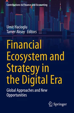 Abbildung von Hacioglu / Aksoy | Financial Ecosystem and Strategy in the Digital Era | 1. Auflage | 2022 | beck-shop.de