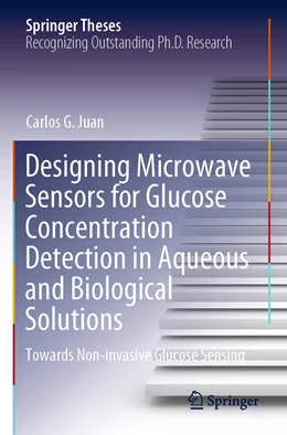 Abbildung von Juan | Designing Microwave Sensors for Glucose Concentration Detection in Aqueous and Biological Solutions  | 1. Auflage | 2022 | beck-shop.de
