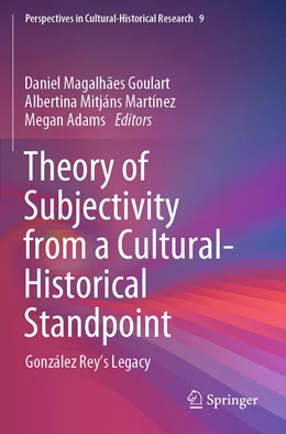 Abbildung von Goulart / Martínez | Theory of Subjectivity from a Cultural-Historical Standpoint | 1. Auflage | 2022 | 9 | beck-shop.de
