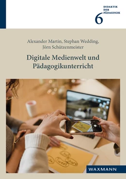 Abbildung von Martin / Wedding | Digitale Medienwelt und Pädagogikunterricht | 1. Auflage | 2022 | 6 | beck-shop.de
