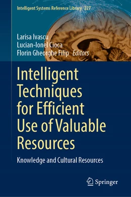 Abbildung von Ivascu / Cioca | Intelligent Techniques for Efficient Use of Valuable Resources | 1. Auflage | 2022 | beck-shop.de
