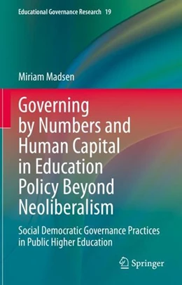 Abbildung von Madsen | Governing by Numbers and Human Capital in Education Policy Beyond Neoliberalism | 1. Auflage | 2022 | beck-shop.de