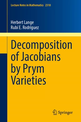 Abbildung von Lange / Rodríguez | Decomposition of Jacobians by Prym Varieties | 1. Auflage | 2022 | beck-shop.de