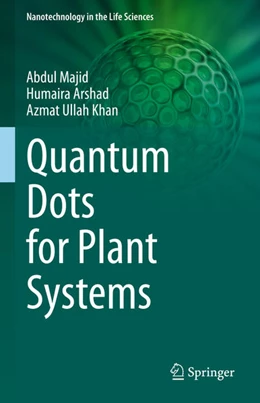 Abbildung von Majid / Arshad | Quantum Dots for Plant Systems | 1. Auflage | 2022 | beck-shop.de