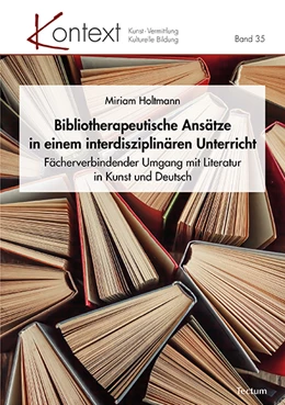 Abbildung von Holtmann | Bibliotherapeutische Ansätze in einem interdisziplinären Unterricht | 1. Auflage | 2022 | beck-shop.de