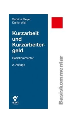 Abbildung von Meyer / Wall | Kurzarbeit und Kurzarbeitergeld | 2. Auflage | 2023 | beck-shop.de