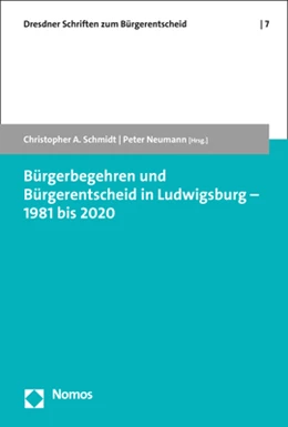 Abbildung von Schmidt / Neumann | Bürgerbegehren und Bürgerentscheid in Ludwigsburg – 1981 bis 2020 | 1. Auflage | 2022 | beck-shop.de