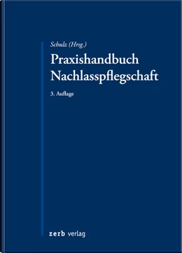 Abbildung von Schulz | Praxishandbuch Nachlasspflegschaft | 3. Auflage | 2024 | beck-shop.de
