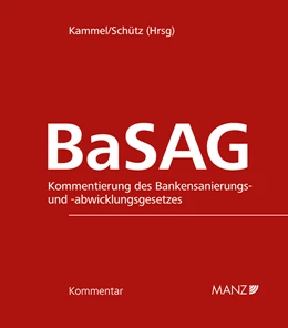 Abbildung von Kammel / Schütz | BaSAG - Bankensanierungs- und -abwicklungsgesetz | 1. Auflage | 2022 | beck-shop.de