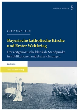 Abbildung von Jahn | Bayerische katholische Kirche und Erster Weltkrieg | 1. Auflage | 2022 | 5 | beck-shop.de