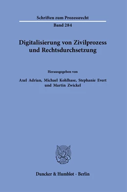 Abbildung von Zwickel / Adrian | Digitalisierung von Zivilprozess und Rechtsdurchsetzung. | 1. Auflage | 2022 | 284 | beck-shop.de