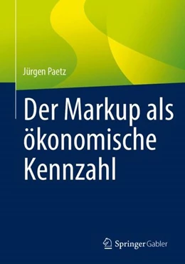 Abbildung von Paetz | Der Markup als ökonomische Kennzahl | 1. Auflage | 2022 | beck-shop.de