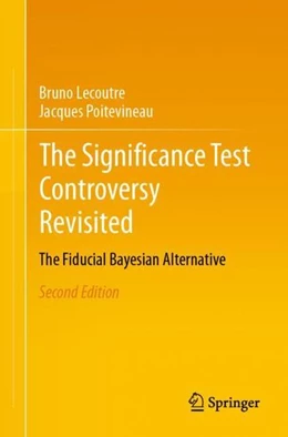 Abbildung von Lecoutre / Poitevineau | The Significance Test Controversy Revisited | 2. Auflage | 2022 | beck-shop.de