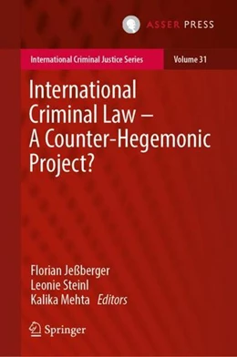 Abbildung von Jeßberger / Steinl | International Criminal Law-A Counter-Hegemonic Project? | 1. Auflage | 2022 | beck-shop.de