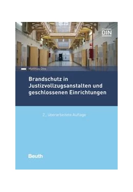 Abbildung von Otto / DIN e. V. | Brandschutz in Justizvollzugsanstalten und geschlossenen Einrichtungen | 2. Auflage | 2022 | beck-shop.de