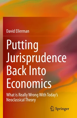Abbildung von Ellerman | Putting Jurisprudence Back Into Economics | 1. Auflage | 2022 | beck-shop.de