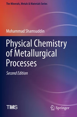 Abbildung von Shamsuddin | Physical Chemistry of Metallurgical Processes, Second Edition | 2. Auflage | 2022 | beck-shop.de