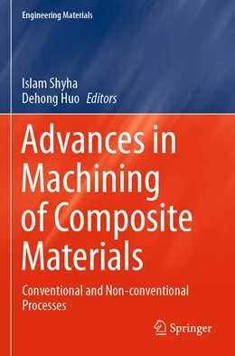 Abbildung von Shyha / Huo | Advances in Machining of Composite Materials | 1. Auflage | 2022 | beck-shop.de