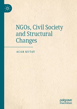 Abbildung von Kutay | NGOs, Civil Society and Structural Changes | 1. Auflage | 2022 | beck-shop.de