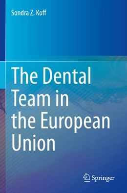 Abbildung von Koff | The Dental Team in the European Union | 1. Auflage | 2022 | beck-shop.de