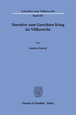 Abbildung von Dolezik | Narrative zum Gerechten Krieg im Völkerrecht | 1. Auflage | 2022 | 255 | beck-shop.de