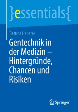 Abbildung von Heberer | Gentechnik in der Medizin – Hintergründe, Chancen und Risiken | 1. Auflage | 2022 | beck-shop.de