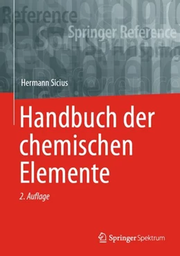 Abbildung von Sicius | Handbuch der chemischen Elemente | 2. Auflage | 2023 | beck-shop.de