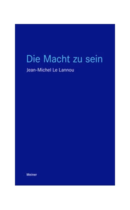 Abbildung von Le Lannou | Die Macht zu sein | 1. Auflage | 2022 | beck-shop.de