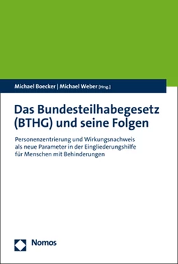 Abbildung von Boecker / Weber | Das Bundesteilhabegesetz (BTHG) und seine Folgen | 1. Auflage | 2022 | beck-shop.de